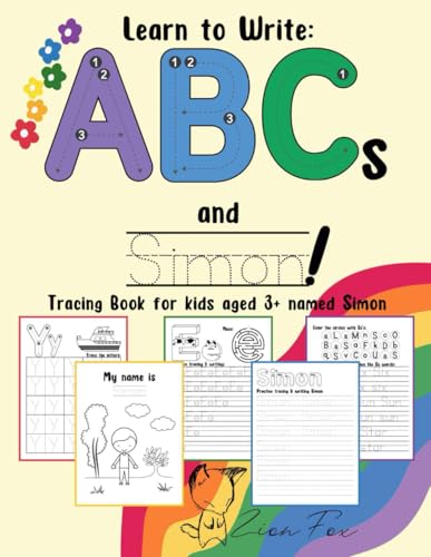 How to Write ABCs and Simon! Tracing book for kids aged 3+ named Simon: a personalized handwriting workbook for letter writing von Independently published