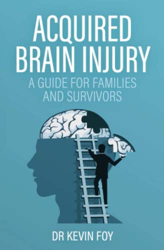 Acquired Brain Injury: A Guide for Families and Survivors