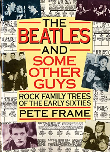 The Beatles and Some Other Guys: Rock Family Trees of the Early Sixties