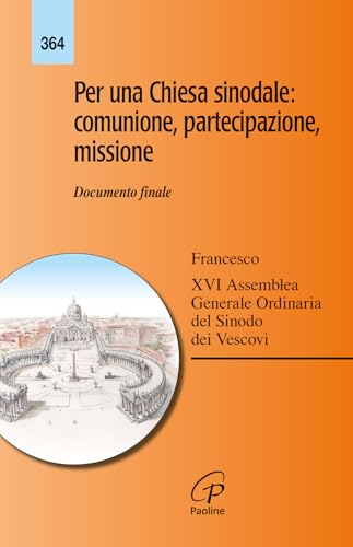 Per una Chiesa sinodale: comunione, partecipazione, missione. Documento finale (Magistero) von Paoline Editoriale Libri