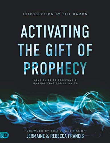 Activating the Gift of Prophecy (Large Print Edition): Your Guide to Receiving and Sharing what God is Saying von Destiny Image Publishers