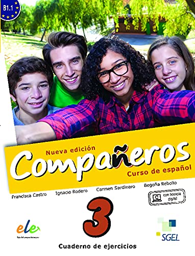 Companeros 3 Cwiczenia + licencia digital - nueva edicion: Curso de Espanol : Cuaderno de Ejercicios con Licencia Digital von S.G.E.L.