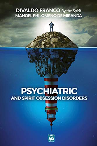 Psychiatric and Spirit Obsession Disorders von Leal Publisher, Inc.