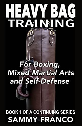 Heavy Bag Training: Boxing - Mixed Martial Arts - Self Defense (Heavy Bag Series, Band 1) von Contemporary Fighting Arts