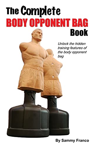 The Complete Body Opponent Bag Book (Body Opponent Bag Series, Band 1) von Contemporary Fighting Arts