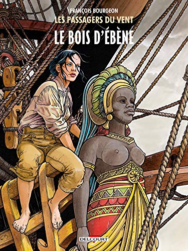 Les Passagers du vent, Tome 5 : Le Bois d'Ebène: Le Bois d'ébène