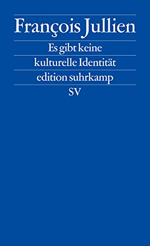 Es gibt keine kulturelle Identität: Wir verteidigen die Ressourcen einer Kultur (edition suhrkamp)