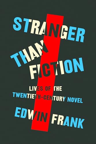 Stranger Than Fiction: Lives of the Twentieth-century Novel von Farrar, Straus and Giroux