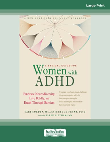 A Radical Guide for Women with ADHD: Embrace Neurodiversity, Live Boldly, and Break Through Barriers