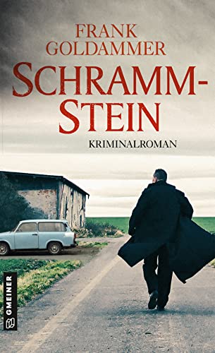 Schrammstein: Kriminalroman (Kriminalromane im GMEINER-Verlag) von Gmeiner Verlag