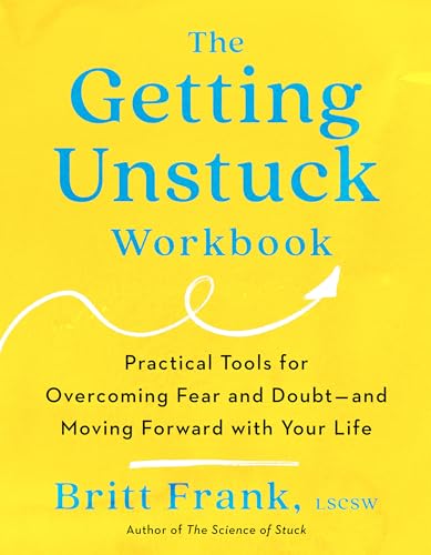 The Getting Unstuck Workbook: Practical Tools for Overcoming Fear and Doubt - and Moving Forward with Your Life von TarcherPerigee