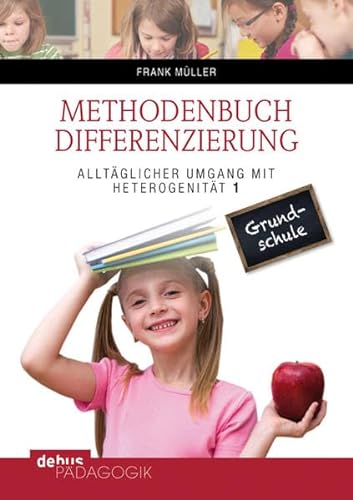 Methodenbuch Differenzierung (Buch): Alltäglicher Umgang mit Heterogenität 1 von Debus Pdagogik Verlag
