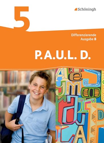 P.A.U.L. D. - Persönliches Arbeits- und Lesebuch Deutsch - Differenzierende Ausgabe für Realschulen und Gemeinschaftsschulen in Baden-Württemberg: Schulbuch 5