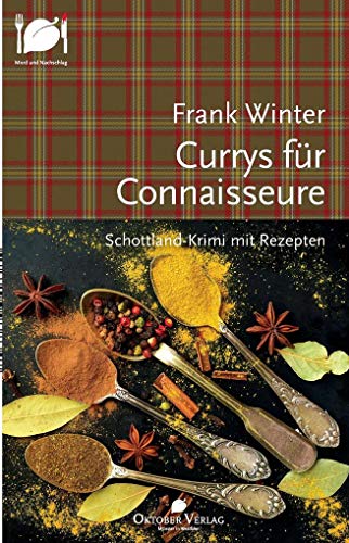 Currys für Connaisseure: Schottland-Krimi mit Rezepten (Mord und Nachschlag) von Oktober Verlag