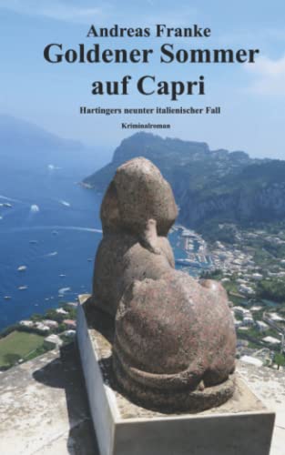 GOLDENER SOMMER AUF CAPRI: Hartingers neunter italienischer Fall (Hartingers italienischer Fall, Band 9)