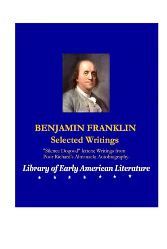 BENJAMIN FRANKLIN: Selected Writings von Independently published