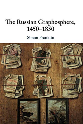 The Russian Graphosphere, 1450-1850 von Cambridge University Press