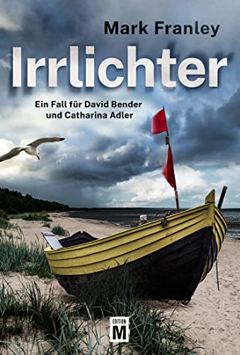 Irrlichter (Ein Fall für David Bender und Catharina Adler, Band 2) von Edition M