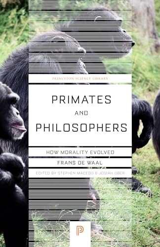 Primates and Philosophers: How Morality Evolved (Princeton Science Library)
