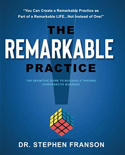 The Remarkable Practice: The Definitive Guide to Building a Thriving Chiropractic Business von Lioncrest Publishing