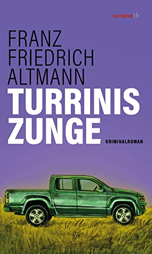 Turrinis Zunge: Kriminalroman (HAYMON TASCHENBUCH)