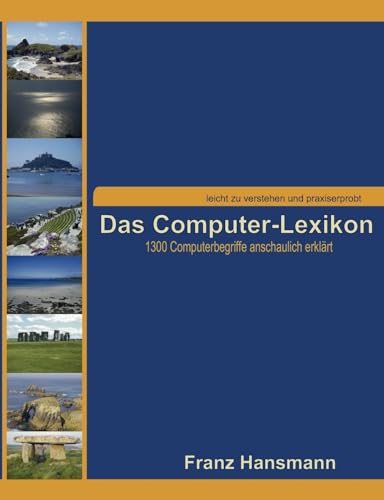 Das Computer-Lexikon: 1300 Computer-Fachbegriffe anschaulich erklärt