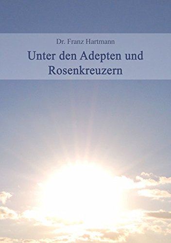 Unter den Adepten und Rosenkreuzer von Verlag Heliakon