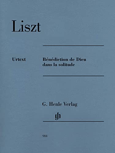 Bénédiction de Dieu dans la solitude: Besetzung: Klavier zu zwei Händen (G. Henle Urtext-Ausgabe)