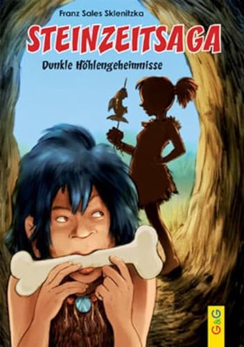 Steinzeitsaga - Dunkle Höhlengeheimnisse von G & G Kinder- u. Jugendbuch