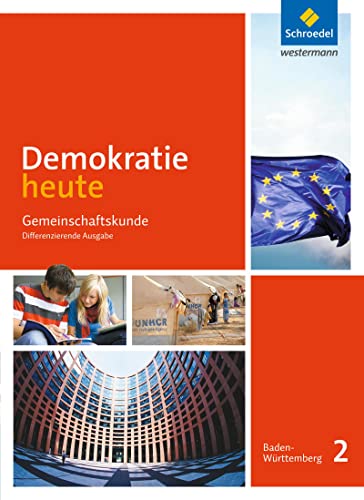 Demokratie heute - Ausgabe 2017 für Baden-Württemberg: Schülerband 2 Klassen 9/10