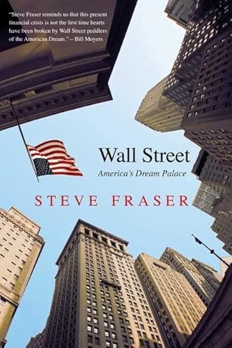 Wall Street: America's Dream Palace (Icons of America Series) von Yale University Press