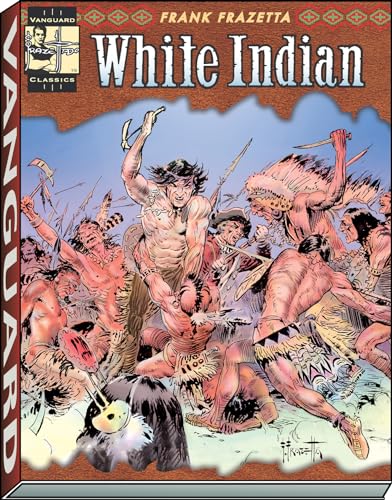 Complete Frazetta White Indian (Vanguard Frazetta Classics)