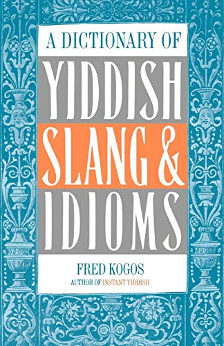 A Dictionary Of Yiddish Slang von Kensington Publishing Corporation