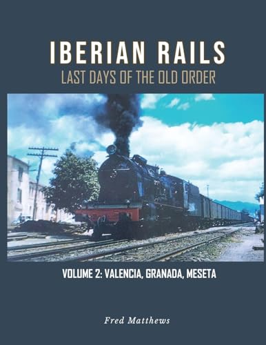 Iberian Rails: Last Days of the Old Order Vol. 2 von Gotham Books