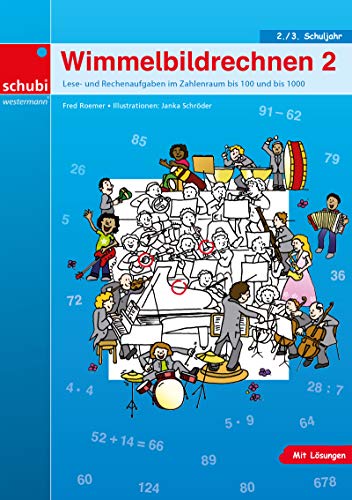 Wimmelbildrechnen 2: Lese- und Rechenaufgaben im Zahlenraum bis 100 und bis 1000 von Georg Westermann Verlag