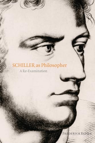 Schiller as Philosopher: A Re-Examination