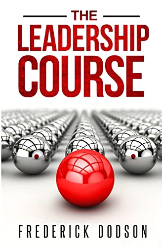 The Leadership Course von CREATESPACE