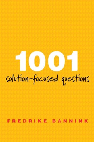 1001 Solution-Focused Questions: Handbook for Solution-Focused Interviewing (A Norton Professional Book) von W. W. Norton & Company