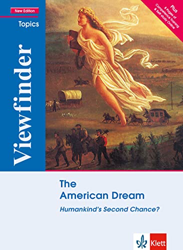 The American Dream: Humankind's Second Chance?. Student’s Book (Viewfinder Topics - New Edition plus) von Klett