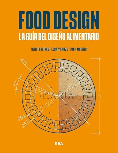 Food Design. La guía del diseño alimentario (Gastronomía y Cocina) von RBA Libros