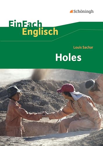 EinFach Englisch Textausgaben: Louis Sachar: Holes (EinFach Englisch Textausgaben: Textausgaben für die Schulpraxis)