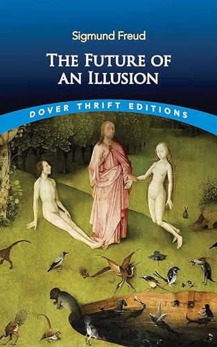 The Future of an Illusion (Dover Thrift Editions: Psychology) von Dover Publications