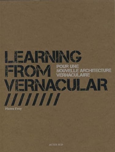 Learning from vernacular: Pour une architecture vernaculaire