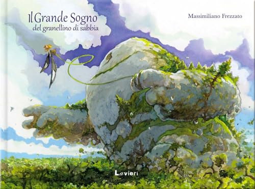 Il grande sogno del granellino di sabbia. Ediz. a colori (Maledette fiabe) von Lavieri