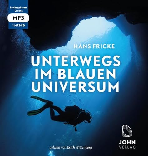 Unterwegs im blauen Universum: Leicht gekürzte Lesung von John, Michael Verlag