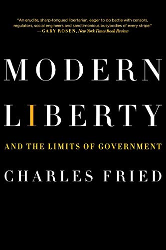 Modern Liberty: And the Limits of Government (Issues of Our Time, Band 0)