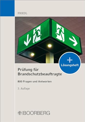 Prüfung für Brandschutzbeauftragte: 800 Fragen und Antworten von Boorberg, R. Verlag