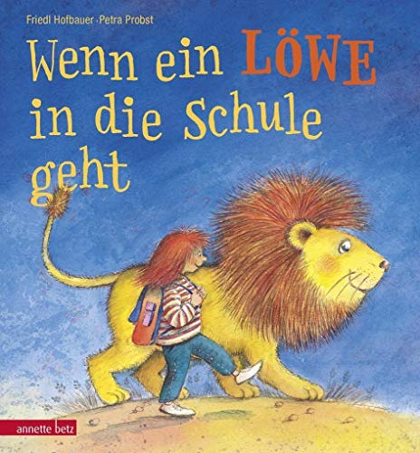 Wenn ein Löwe in die Schule geht: Geschenkbuch-Ausgabe: Miniausgabe für die Schultüte von Betz, Annette