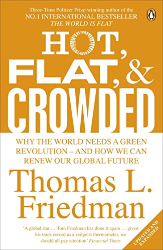 Hot, Flat, and Crowded: Why The World Needs A Green Revolution - and How We Can Renew Our Global Future von Penguin