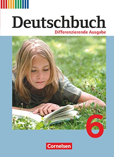 Deutschbuch - Sprach- und Lesebuch - Differenzierende Ausgabe 2011 - 6. Schuljahr: Schulbuch